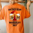 Never Underestimate An Old July Man Who Loves Whiskey Women's Oversized Comfort T-Shirt Back Print Yam