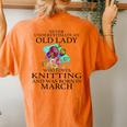 Never Underestimate An Old Lady Who Loves Knitting March Women's Oversized Comfort T-Shirt Back Print Yam