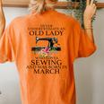 Never Underestimate An Old Lady Who Loves Sewing March Women's Oversized Comfort T-Shirt Back Print Yam