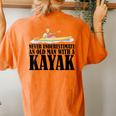 Never Underestimate An Old Man With A Kayak Paddle Canoe Women's Oversized Comfort T-Shirt Back Print Yam