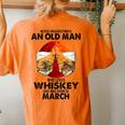 Never Underestimate An Old March Man Who Loves Whiskey Women's Oversized Comfort T-Shirt Back Print Yam