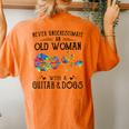 Never Underestimate An Old Woman With A Guitar And Dogs Women's Oversized Comfort T-Shirt Back Print Yam