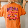 Never Underestimate A Woman With A Chemistry Degree Science Women's Oversized Comfort T-Shirt Back Print Yam