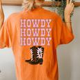 White Howdy Rodeo Western Country Southern Cowgirl Boots Women's Oversized Comfort T-Shirt Back Print Yam