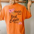 Worlds Best Real Estate Agent Floral Women's Oversized Comfort T-Shirt Back Print Yam