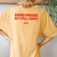 Couples Xmas Husband And Wife Dead Inside But Still Horny Women's Oversized Comfort T-Shirt Back Print Mustard