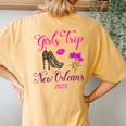 Girls Trip New Orleans 2023 For Weekend Birthday Party Women's Oversized Comfort T-Shirt Back Print Mustard