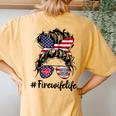 Happy July 4Th Firefighters Wife Life Messy Buns Flag Women's Oversized Comfort T-Shirt Back Print Mustard