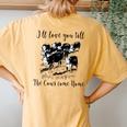 Ill Love You Till The Cows Come Home Country Farm Life Women's Oversized Comfort T-Shirt Back Print Mustard