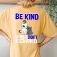 Be Kind Words Dont Rewind Anti Bullying Kindness Women's Oversized Comfort T-Shirt Back Print Mustard