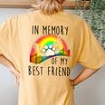 In Memory Of My Best Friend Pet Loss Dog Cat Rainbow Quote Women's Oversized Comfort T-Shirt Back Print Mustard