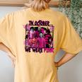 In October We Wear Pink Horror Character Wear Pink Horror Women's Oversized Comfort T-Shirt Back Print Mustard In October We Wear Pink Horror Character Wear Pink Horror Women's Oversized Comfort T-Shirt Back Print Mustard