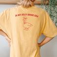 In My Silly Goose Era Duck Saying Goose Meme Women's Oversized Comfort T-Shirt Back Print Mustard