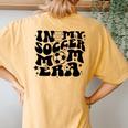 In My Soccer Mom Era Soccer Mama Groovy Sports Parent Women's Oversized Comfort T-Shirt Back Print Mustard