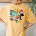 Tiedye Read Books And Be Kind Outfit For Book Readers Women's Oversized Comfort T-Shirt Back Print Mustard