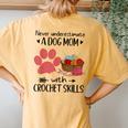 Never Underestimate A Dog Mom With Crochet Skills Women's Oversized Comfort T-Shirt Back Print Mustard