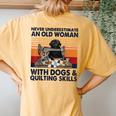 Never Underestimate An Old Woman With Dogs & Quilting Skills Women's Oversized Comfort T-Shirt Back Print Mustard