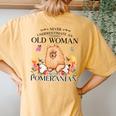 Never Underestimate An Old Woman With A Pomeranian Women's Oversized Comfort T-Shirt Back Print Mustard