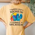 Watch Out Teacher On Summer Vacation Vacation Women's Oversized Comfort T-Shirt Back Print Mustard