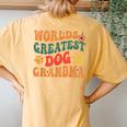 Funny Dog Mom Greatest Dog Grandma Mothers Day Mom Life Women's Oversized Graphic Back Print Comfort T-shirt Yam