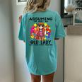 Assuming I'm Just An Old Lady Was Your First Mistake Hippie Women's Oversized Comfort T-Shirt Back Print Chalky Mint