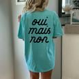 Oui Mais Non Yeah But No French Girlfriend Meme Women's Oversized Comfort T-Shirt Back Print Chalky Mint
