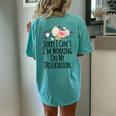 Sorry I Cant Im Working On My Dissertation Women's Oversized Comfort T-Shirt Back Print Chalky Mint