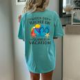 Watch Out Teacher On Summer Vacation Vacation Women's Oversized Comfort T-Shirt Back Print Chalky Mint