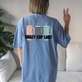 Crazy Cup Lady Viral Mom Life Stanley Women's Oversized Comfort T-Shirt Back Print Moss