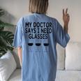 My Doctor Says I Need Glasses Wine Wine Women's Oversized Comfort T-Shirt Back Print Moss