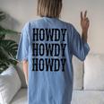 Howdy Howdy Howdy Cowgirl Cowboy Western Rodeo Man Woman Women's Oversized Comfort T-Shirt Back Print Moss