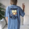 I'm Sorry Did I Roll My Eyes Out Loud Owl Lover Women's Oversized Comfort T-Shirt Back Print Moss