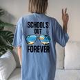 Schools Out Forever Graduation Last Day Of School Women's Oversized Comfort T-Shirt Back Print Moss