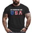 Funny 4Th Of July American Saying - My Pronouns Are Usa Usa Funny Gifts Big and Tall Men Graphic T-shirt