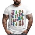 Funny Its Me Hi Im The Teacher Groovy Magical Teach Retro Gifts For Teacher Funny Gifts Big and Tall Men Graphic T-shirt