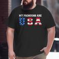 Funny 4Th Of July American Saying - My Pronouns Are Usa Usa Funny Gifts Big and Tall Men Graphic T-shirt