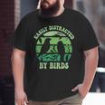 Vintage Easily Distracted By Birds Funny For Bird Watcher Gifts For Bird Lovers Funny Gifts Big and Tall Men Graphic T-shirt
