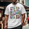 Funny Its Me Hi Im The Teacher Groovy Magical Teach Retro Gifts For Teacher Funny Gifts Big and Tall Men Graphic T-shirt