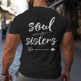 Soul Sisters Bestfriend Sister Gifts For Sister Funny Gifts Big and Tall Men Back Print T-shirt