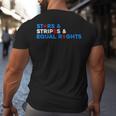 Stars Stripes And Equal Rights 4Th Of July Equal Rights Funny Gifts Big and Tall Men Back Print T-shirt