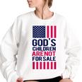 Gods Children Are Not For Sale Funny Saying Gods Children Women Oversized Sweatshirt White