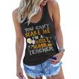 You Cant Scare Me Im A Middle School Teacher Halloween Middle School Teacher Funny Gifts Women Flowy Tank
