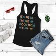 Its Me Hi Im The Cool Mom Its Me Mothers Day Gifts For Mom Funny Gifts Women Flowy Tank