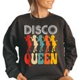 Disco Queen Girls Love Dancing To 70S Music 70S Vintage Designs Funny Gifts Women Oversized Sweatshirt Black