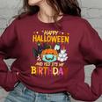 Happy Halloween Its My Birthday Born On 31St October Halloween Funny Gifts Women Oversized Sweatshirt Maroon