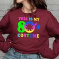 This Is My 80S Costume | I Love The 80S Vintage Retro Neon Women Oversized Sweatshirt Maroon
