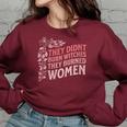 They Didn't Burn Witches They Burned Witch Feminist Women's Oversized Sweatshirt Maroon