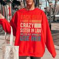 Back Off I Have A Crazy Sister In Law Funny Sisterinlaw Gifts For Sister Funny Gifts Women Oversized Sweatshirt Red