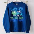 Bacteria The Only Culture Some People Have Funny Bacteria Women Oversized Sweatshirt Royal Blue