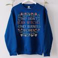 They Didnt Burn Witches They Burned Feminist Women's Oversized Sweatshirt Royal Blue